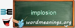 WordMeaning blackboard for implosion